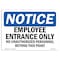 Signmission Sign, 7" H, 10" W, Rigid Plastic, NOTICE Employee Entrance Only Sign, Landscape, L-15585 OS-NS-P-710-L-15585 - alternate 1